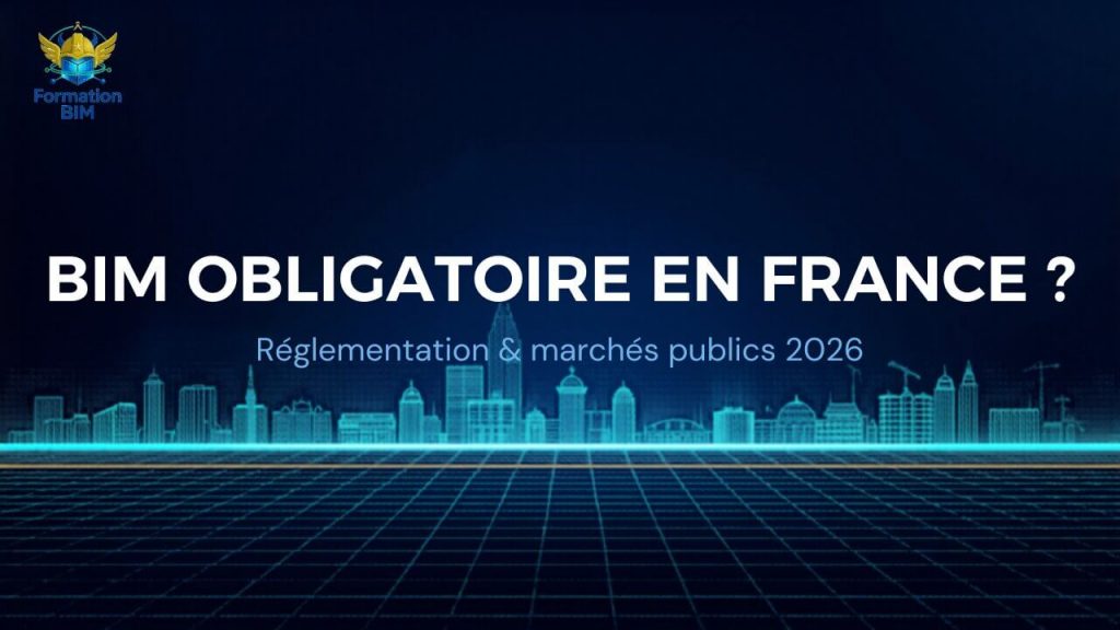 BIM obligatoire en France : ce que disent la réglementation et les marchés publics en 2026.
