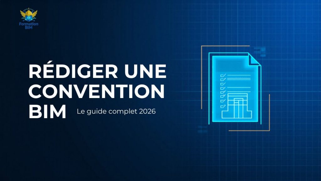 Rédiger une convention BIM efficace en 2026.