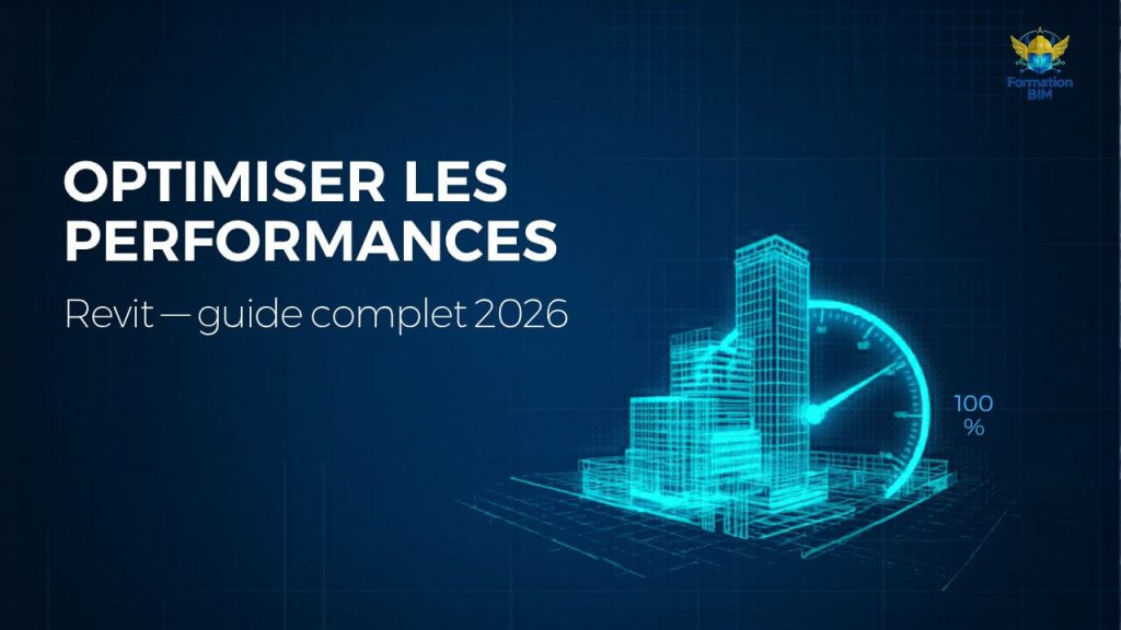 Optimiser les performances de Revit pour des maquettes plus fluides.