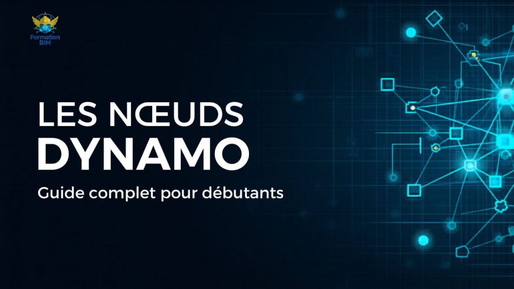 Comprendre les nœuds Dynamo de Revit quand on débute.